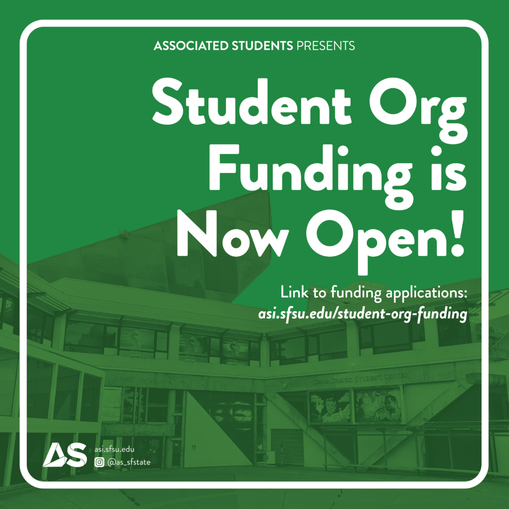 Student org funding is now open! Link to funding applications: asi.sfsu.edu/student-org-funding
